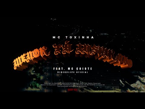 MC Toxinha, MC Coiote - Menor Tá Inspirado (Videoclipe Oficial) Baixada Santista Records