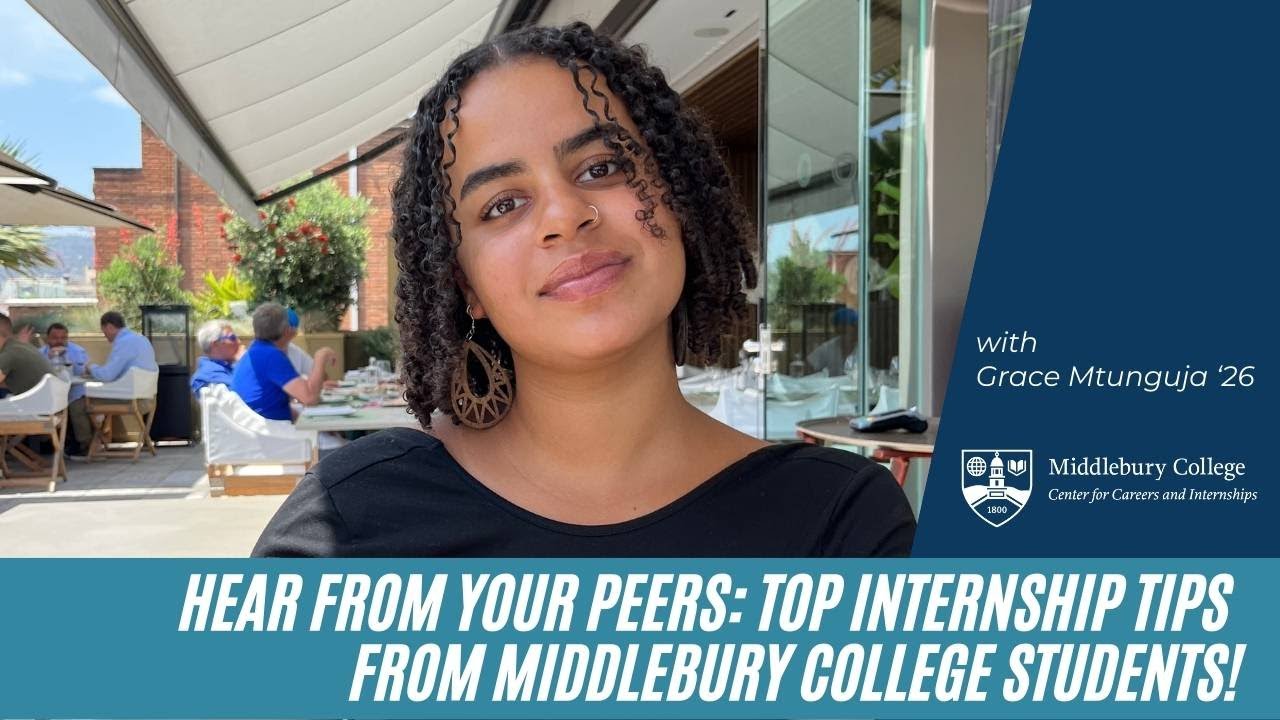 Hear from Your Peers: Top Internship Tips from Middlebury College Students!