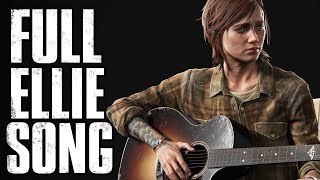 Ellie&#39;s Song: The Last of Us Part II &quot;Through The Valley&quot; FULL SONG Cover Ashley Johnson TLOU2 GMV