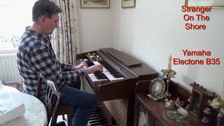 Video thumbnail for Stranger on the Shore #YAMAHA ELECTONE B35 aker bilk. music video. by Ron