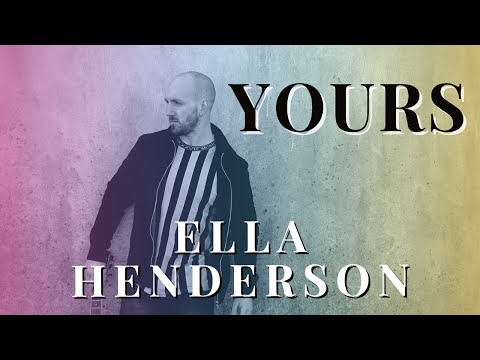 Yours - Ella Henderson (2021 Acoustic Cover)