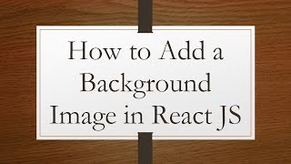 How to Add a Background Image in React JS