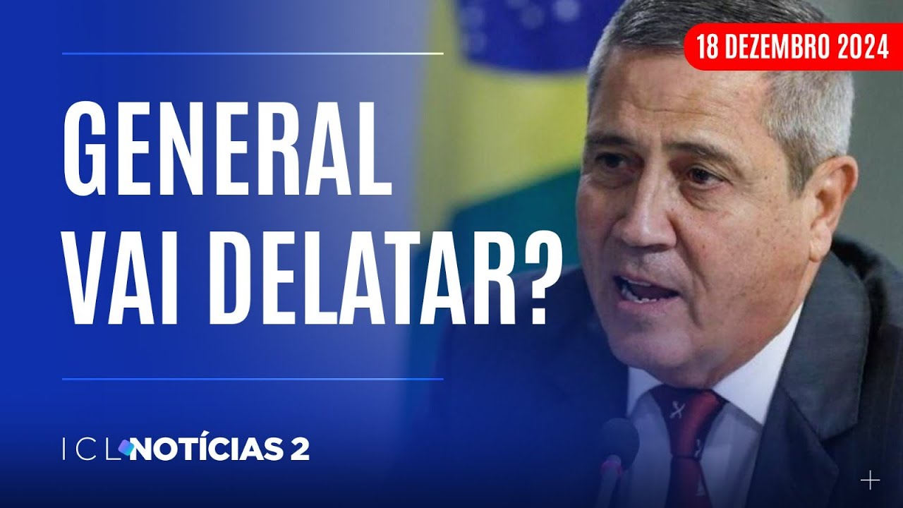 ICL NOTÍCIAS 2 - 18/12/24 - BRAGA NETTO CONTRATA ADVOGADO QUE NEGOCIOU DELAÇÃO NA LAVA JATO