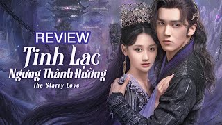 Review Tinh Lạc Ngưng Thành Đường: Tóm tắt full Tinh Lạc Ngưng Thành Đường