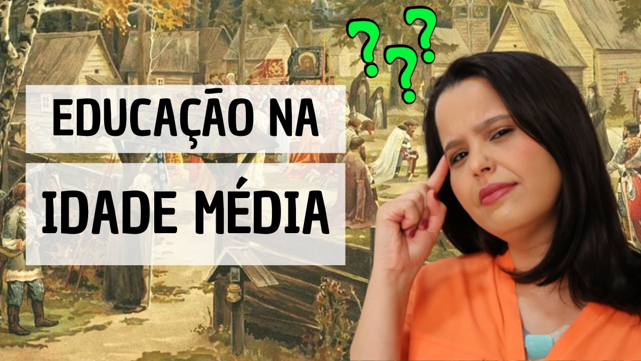 EDUCAÇÃO NA IDADE MÉDIA | História da Educação 5