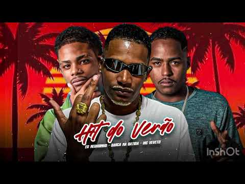 HIT DE VERÃO - BARCA NA BATIDA, EO NEGUINHO, MC VEVETO