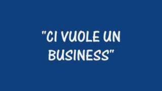 Ci Vuole Un Business Lyrics English Translation