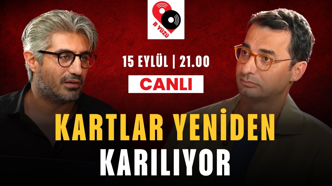 KARTLAR YENİDEN KARILIYOR | B YÜZÜ | Canlı | 15 EYLÜL SALI 21:00