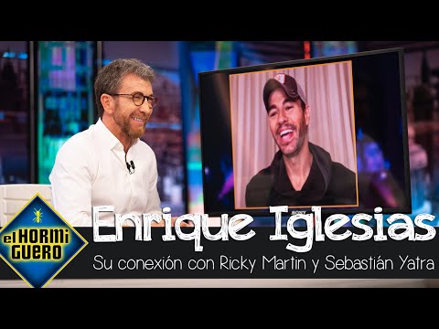 Enrique Iglesias destaca su buena conexión con Ricky Martin y Sebastián Yatra - El Hormiguero