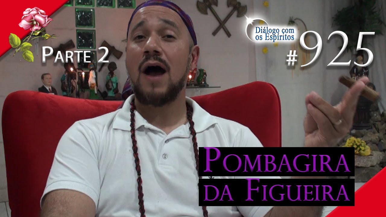 ✶DCE 925✶ Pombagira da Figueira [PARTE 2] - Médium Pai: Moisés de Xangô - Evocação do ·$%·#@!