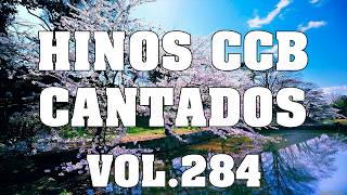 Hinos CCB Cantados - Belos hinos CCB Cantados Vol.284 #hinosccb #ccb