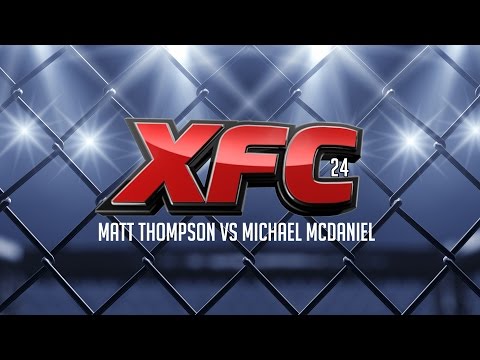 XFC 24 Matt Thompson vs Michael McDaniel