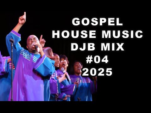 Gospel House Music Mix DJB #4 2025