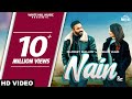 DILPREET DHILLON Nain Full Video Mehar Vaani Kaptaan Desi Crew Punjabi Song 2022