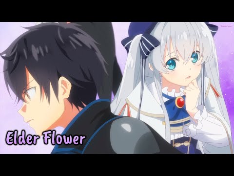 『Lyrics AMV』 Seirei Gensouki ED 1 Full - Elder Flower / Aguri Onishi / ft. @jaimesenpai