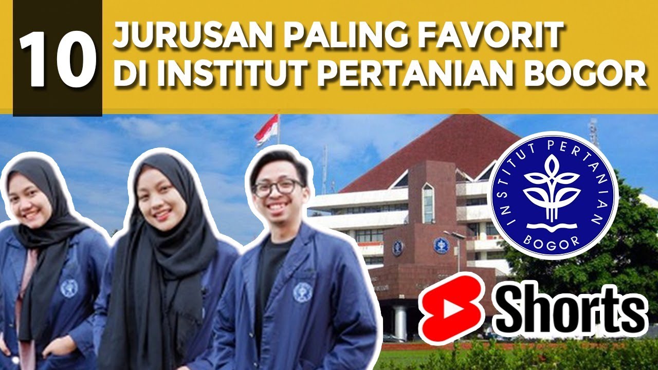 10 JURUSAN TERFAVORIT DI IPB!! INSTITUT PERTANIAN BOGOR