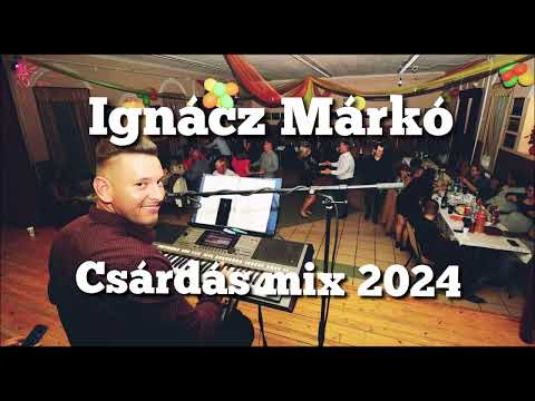 Ignácz Márkó - ☆BRUTÁLIS☆MEGA☆CSÁRDÁS MIX 2024 (28-perc) #lakodalmas #élőzene #esküvői