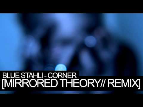 Blue Stahli - Corner [Mirrored Theory// REMIX]