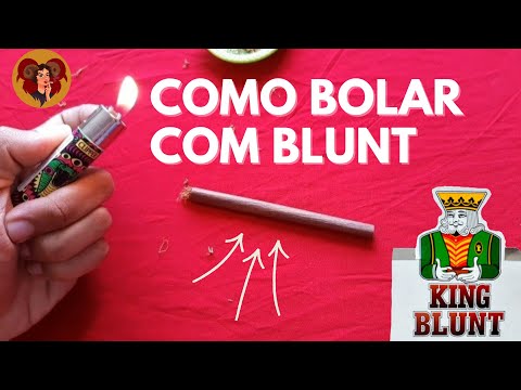 COMO BOLAR NA BLUNT