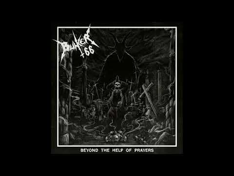 Bunker 66 - Beyond The Help Of Prayers (Full Album, 2021)