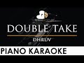 dhruv - double take - Piano Karaoke Instrumental Cover with Lyrics