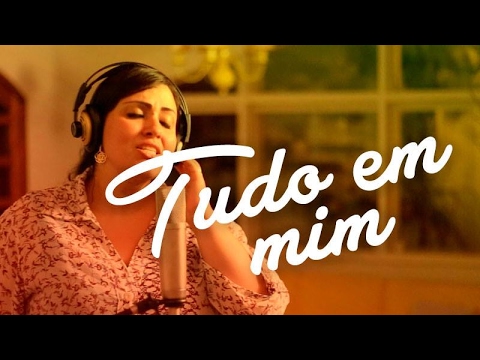 Tudo em mim video