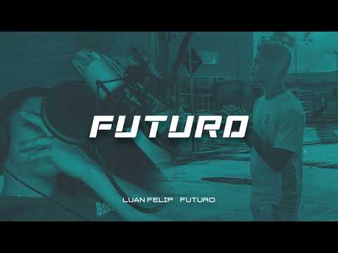 LUAN FILIP - FUTURO
