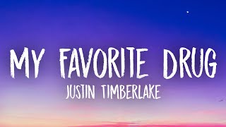 Justin Timberlake - My Favorite Drug (Lyrics)