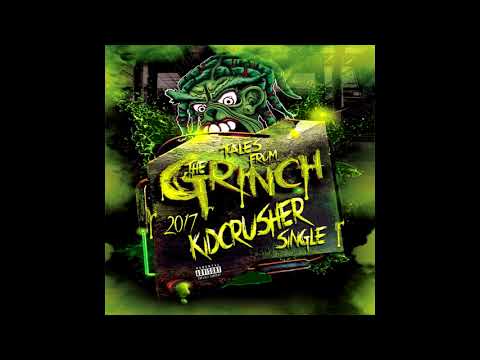 KidCrusher - Tales From The Grinch (2017)