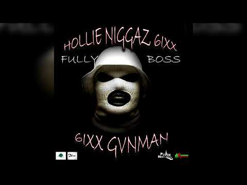 Hollie Niggaz 6ixx - 6IXX GVNMAN (Official Audio)