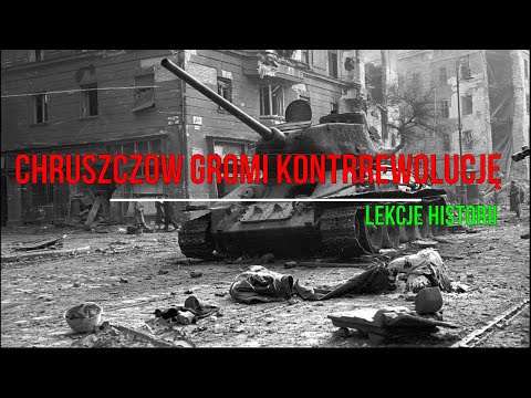 Chruszczow gromi kontrrewolucję (ZSRS Chruszczowa 2/5)