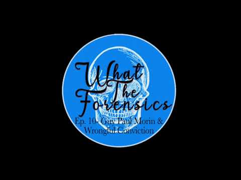 Ep. 10 - Guy Paul Morin & Wrongful Convictions | WTF
