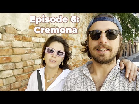 Episode 6: Took a Chance on a Random City - Cremona, Italy 🇮🇹