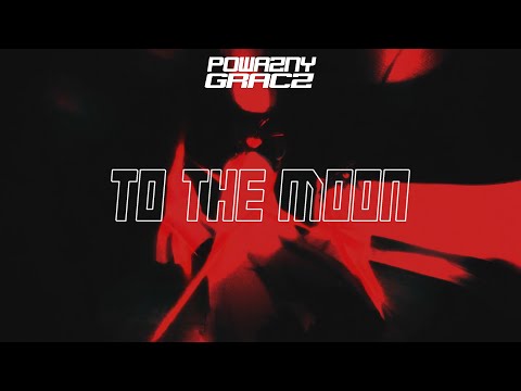 POWAZNY GRACZ - TO THE MOON