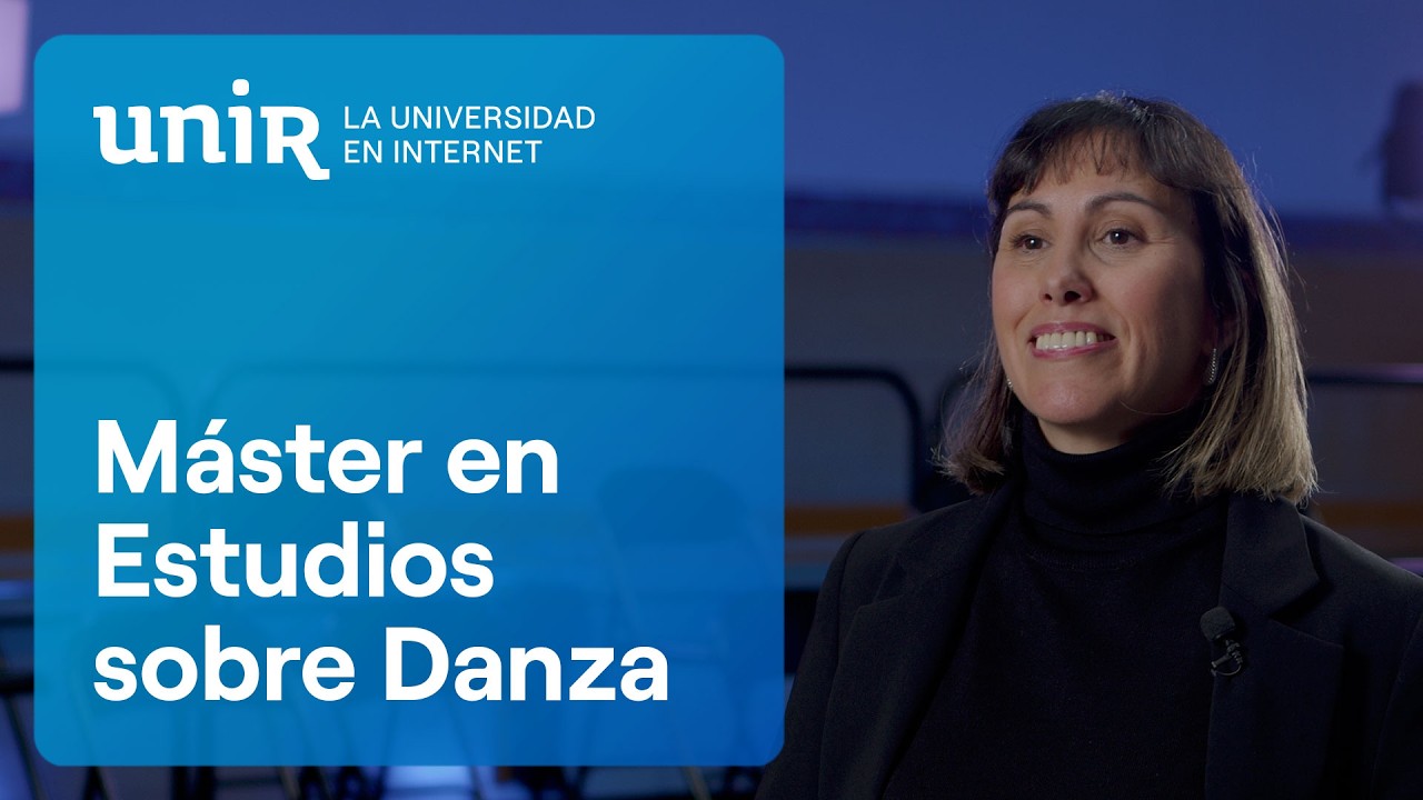 Máster en Estudios sobre Danza: conecta investigación, interpretación y análisis coreográfico| #UNIR