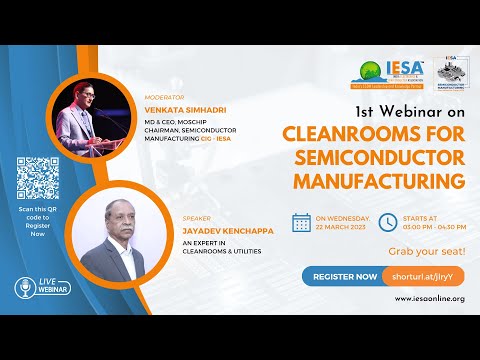 #webinar on Cleanrooms for Semiconductor Manufacturing by Jayadev K | Venkata Simhadri | @iesaonline