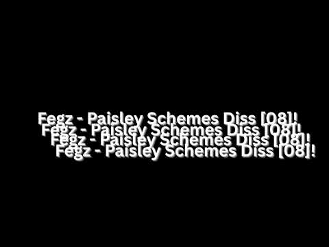 Fegz - Paisley Schemes Diss [08]!