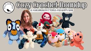 Cozy Fun Roundup / 12 Crochet Amigurumi Patterns and Happy Mail