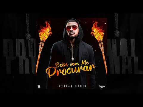 Lupper - Bebe vem me Procurar (Versão Remix)