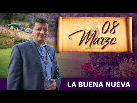 Sunday, March 8 (The Good News) Father Bernardo Moncada