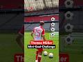 THOMAS MÜLLER ⚽️? Challenge ??