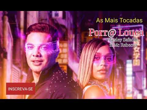 ✅🎶 Porr@ Louca - Wesley Safadão e Mc Rebecca 🎶✅