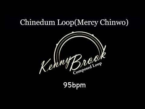 Chinedum (Loop) - Mercy Chinwo