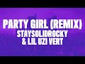 StaySolidRocky Party Girl Remix Lyrics Ft Lil Uzi Vert