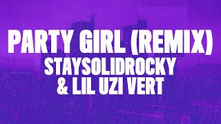StaySolidRocky - Party Girl Remix (Lyrics) ft. Lil Uzi Vert