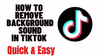 how to remove background sound in tiktok