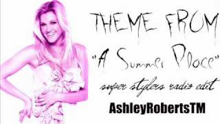 Ashley Roberts - Theme From "A Summer Place" -  Super Styler Radio Edit