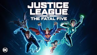 Adalet Birliği Ölümcül Beşliye Karşı ( Justice League vs. the Fatal Five )