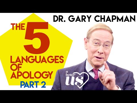Gary Chapman  - 5 Languages of Apology part 2