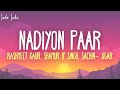Nadiyon Paar Lyrics Rashmeet Kaur Shamur IP Singh Sachin Jigar